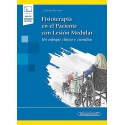 FISIOTERAPIA EN EL PACIENTE CON LESION MEDULAR. UN EFOQUE CLINICO Y CIENTIFICO (INCLUYE VERSION DIGITAL)