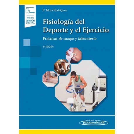 FISIOLOGIA DEL DEPORTE Y DEL EJERCICIO. PRACTICAS DE CAMPO Y LABORATORIO (INCLUYE VERSION DIGITAL)