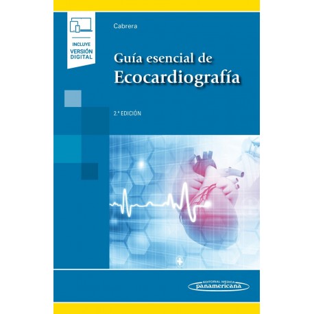 GUIA ESENCIAL DE ECOCARDIOGRAFIA (INCLUYE VERSION DIGITAL)