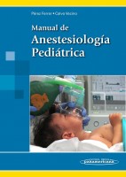 MANUAL DE ANESTESIOLOGIA PEDIATRICA (INCLUYE EBOOK)
