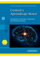 CONTROL Y APRENDIZAJE MOTOR. FUNDAMENTOS, DESARROLLO Y REEDUCACION DEL MOVIMIENTO HUMANO (INCLUYE EBOOK)