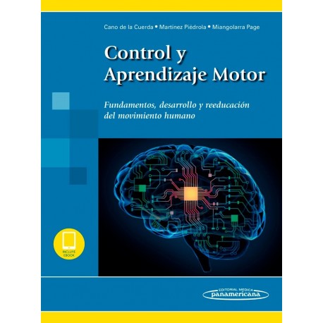 CONTROL Y APRENDIZAJE MOTOR. FUNDAMENTOS, DESARROLLO Y REEDUCACION DEL MOVIMIENTO HUMANO (INCLUYE EBOOK)