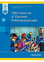 100 CASOS EN EL PACIENTE POLITRAUMATIZADO (INCLUYE VERSION DIGITAL MI EUREKA)