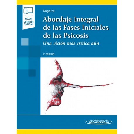 ABORDAJE INTEGRAL DE LAS FASES INICIALES DE LA PSICOSIS (INCLUYE VERSION DIGITAL)