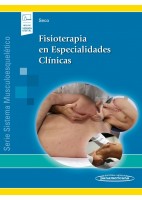 FISIOTERAPIA EN ESPECIALIDADES CLINICAS. SISTEMA MUSCULOESQUELETICO II (INCLUYE VERSION DIGITAL)