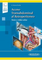 ACCESO TRANSABDOMINAL AL RETROPERITONEO. TEXTO Y VIDEO-ATLAS (INCLUYE VERSION DIGITAL)