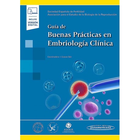 GUIA DE BUENAS PRACTICAS EN EMBRIOLOGIA CLINICA (INCLUYE VERSION DIGITAL)
