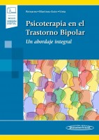 PSICOTERAPIA DEL TRASTORNO BIPOLAR. UN ABORDAJE INTEGRAL (INCLUYE VERSION DIGITAL)