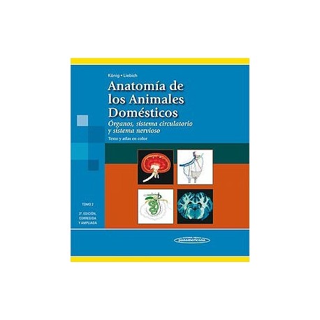 ANATOMIA DE LOS ANIMALES DOMESTICOS TOMO 2. ORGANOS, SISTEMA CIRCULATORIO Y SISTEMA NERVIOSO