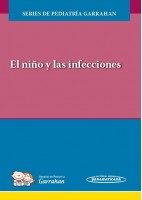 EL NIÑO Y LAS INFECCIONES. SERIES DE PEDIATRIA GARRAHAN