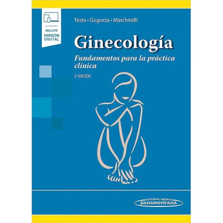 GINECOLOGIA. FUNDAMENTOS PARA LA PRACTICA CLINICA