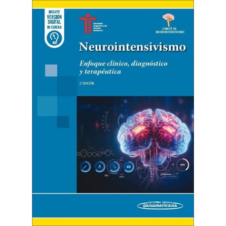 NEUROINTENSIVISMO. ENFOQUE CLINICO, DIAGNOSTICO Y TERAPEUTICO (INCLUYE VERSION DIGITAL MI EUREKA)