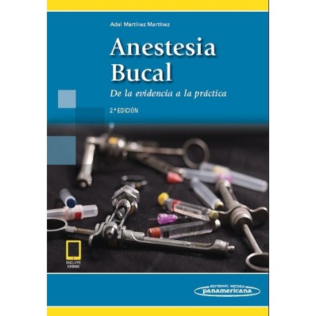 ANESTESIA BUCAL. DE LA EVICENCIA A LA PRACTICA (INCLUYE EBOOK)