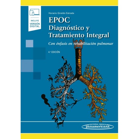 EPOC DIAGNOSTICO Y TRATAMIENTO INTEGRAL. CON ENFASIS EN REHABILITACION PULMONAR (INCLUYE VERSION DIGITAL)