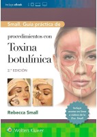 SMALL. GUIA PRACTICA DE PROCEDIMIENTOS CON TOXINA BOTULINICA