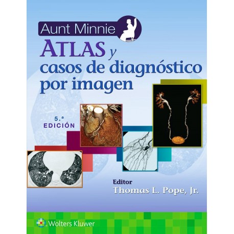 AUNT MINNIE. ATLAS Y CASOS DE DIAGNOSTICO POR IMAGEN