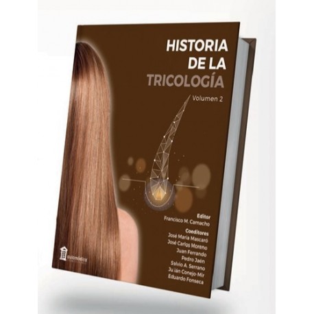HISTORIA DE LA TRICOLOGIA. VOLUMEN 2