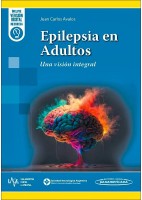 EPILEPSIA EN ADULTOS. UNA VISIÓN INTEGRAL (INCLUYE VERSION DIGITAL MI EUREKA)