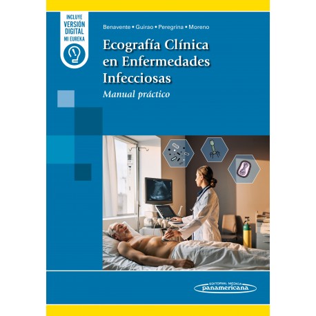 ECOGRAFIA CLINICA EN ENFERMEDADES INFECCIOSAS. MANUAL PRACTICO (INCLUYE VERSION DIGITAL MI EUREKA)