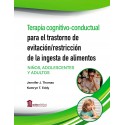 TERAPIA CONGNITIVO-CONDUCTUAL PARA EL TRASTORNO DE EVITACION/RESTRICCION DE LA INGESTA DE ALIMENTOS. NIÑOS ADOLESCENTES Y ADULTOS