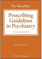 THE MAUDSLEY PRESCRIBING GUIDELINES IN PSYCHIATRY