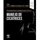 PROCEDIMIENTOS EN DERMATOLOGIA ESTETICA. MANEJO DE CICATRICES