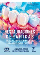 RESTAURACIONES CERAMICAS. DE LA PLANIFICACION CLINICA A LA EXCELENCIA ESTETICA