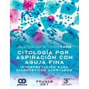 CITOLOGIA POR ASPIRACION CON AGUJA FINA. INTERPRETACION PARA DIAGNOSTICOS ACERTADOS