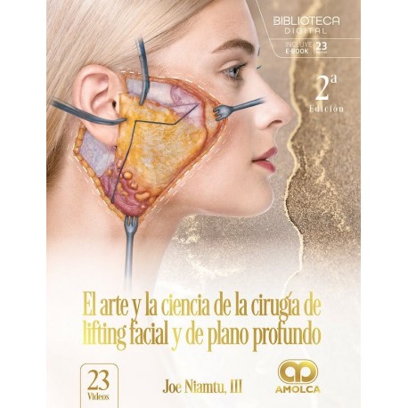 EL ARTE Y LA CIENCIA DE LA CIRUGIA DE LIFTING FACIAL Y DE PLANO PROFUNDO