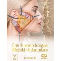 EL ARTE Y LA CIENCIA DE LA CIRUGIA DE LIFTING FACIAL Y DE PLANO PROFUNDO