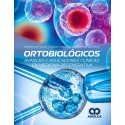 ORTOBIOLOGICOS. AVANCES Y APLICACIONES CLINICAS EN MEDICINA REGENERATIVA