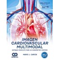 IMAGEN CARDIOVASCULAR MULTIMODAL. ENFOQUE COMPLETO PARA UN DIAGNOSTICO CERTERO