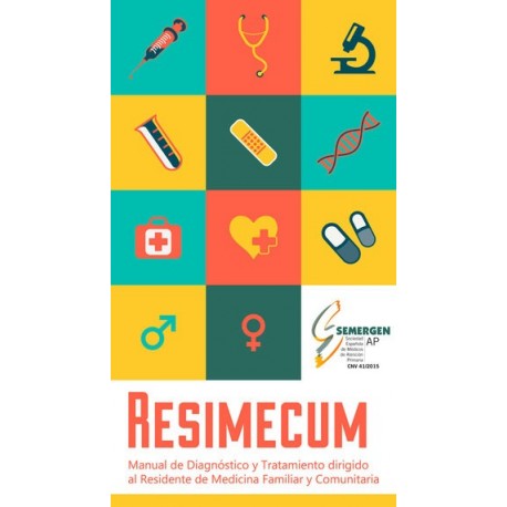 RESIMECUM. MANUAL DE DIAGNOSTICO Y TRATAMIENTO DIRIGIDO AL RESIDENTE DE MEDICINA FAMILIAR Y COMUNITARIA
