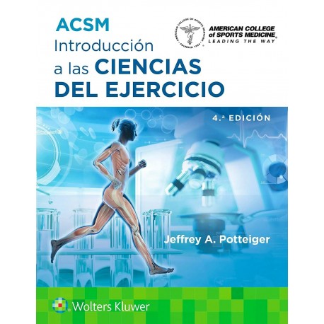 ACSM INTRODUCCION A LAS CIENCIAS DEL EJERCICIO (INCLUYE CONTENIDO ADICIONAL EN LINEA)
