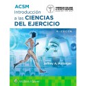 ACSM INTRODUCCION A LAS CIENCIAS DEL EJERCICIO (INCLUYE CONTENIDO ADICIONAL EN LINEA)