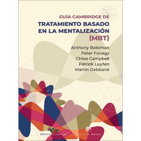 GUIA CAMBRIDGE DE TRATAMIENTO BASADO EN LA MENTALIZACION (MBT)