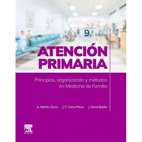 ATENCION PRIMARIA. PRINCIPIOS,ORGANIZACION Y METODOS EN MEDICINA DE FAMILIA