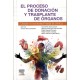 EL PROCESO DE DONACION Y TRASPLANTE DE ORGANOS. DESDE LA SOCIEDAD HASTA LA CLINICA