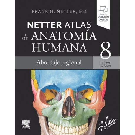 NETTER. ATLAS DE ANATOMIA HUMANA. ABORDAJE REGIONAL (INCLUYE VERSION DIGITAL EN INGLES)