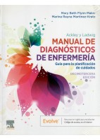 ACKLEY Y LADWING. MANUAL DE DIAGNOSTICOS DE ENFERMERIA. GUIA PARA LA PLANIFICACION DE CUIDADOS