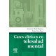 CASOS CLINICOS EN TELESALUD MENTAL