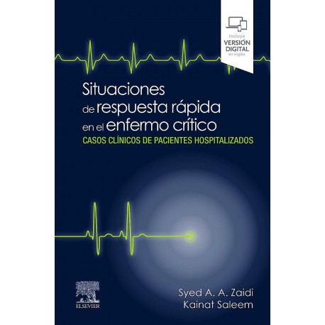 SITUACIONES DE RESPUESTA RAPIDA EN EL ENFERMO CRITICO. CASOS CLINICOS DE PACIENTES HOSPITALIZADOS (INCLUYE VERSION DIGITAL EN INGLES)