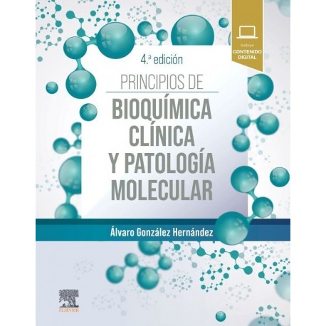 PRINCIPIOS DE BIOQUIMICA CLINICA Y PATOLOGIA MOLECULAR (INCLUYE CONTENIDO DIGITAL)