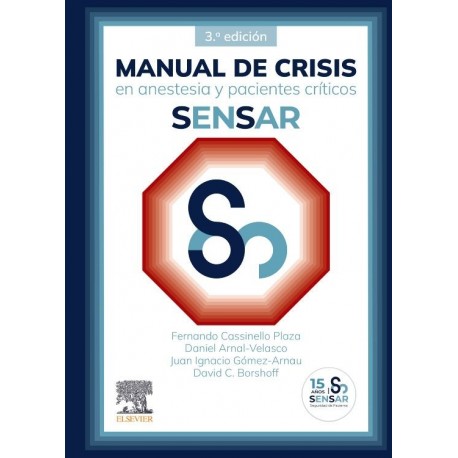MANUAL DE CRISIS EN ANESTESIA Y PACIENTES CRITICOS. SENSAR