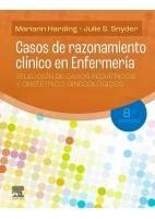 CASOS DE RAZONAMIENTO CLINICO EN ENFERMERIA. SELECCION DE CASOS PEDIATRICOS Y OBSTETRICO-GINECOLOGICOS