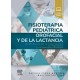 FISIOTERAPIA PEDIATRICA OROFACIAL Y DE LA LACTANCIA (INCLUYE CONTENIDO DIGITAL)