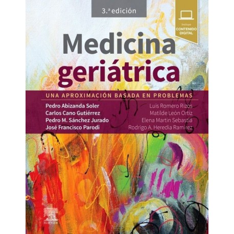 MEDICINA GERIATRICA. UNA APROXIMACION BASADA EN PROBLEMAS (INCLUYE CONTENIDO DIGITAL)