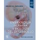 EMBRIOLOGIA HUMANA Y BIOLOGIA DEL DESARROLLO (INCLUYE VERSION DIGITAL EN INGLES)