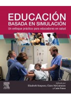 EDUCACION BASADA EN SIMULACION. UN ENFOQUE PRACTICO PARA EDUCADORES EN SALUD