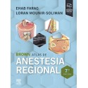BROWN ATLAS DE ANESTESIA REGIONAL (INCLUYE VERSION DIGITAL EN INGLES)